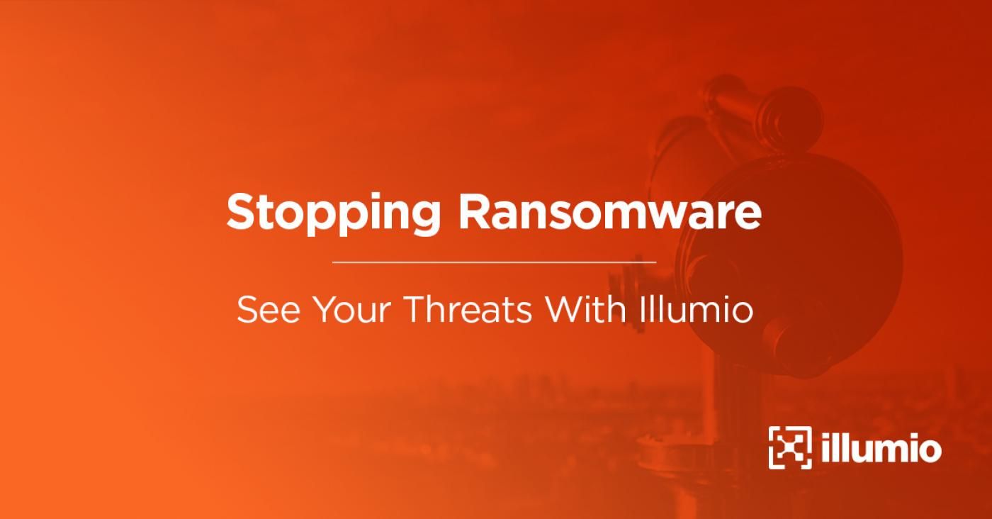 Stopper les ransomwares : Voyez vos menaces aux côtés d'Illumio !
